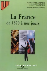 France de 1870 à nos jours (La)