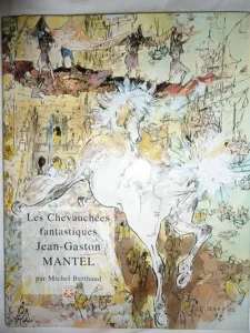 Chevauchées fantastiques de Jean-Gaston Mantel (Les)