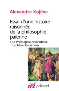 Essai d'une histoire raisonnée de la philosophie païenne III