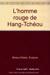 Homme rouge de Hang-Tchéou (L')