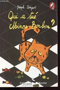 Qui a tué Minou-Bonbon ?