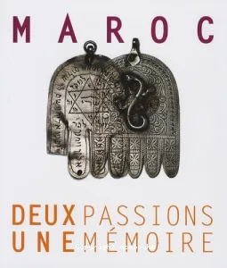 Maroc, deux passions, une mémoire