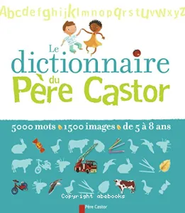 Dictionnaire du Père Castor (Le)