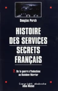 Histoire des services secrets français Tome 2