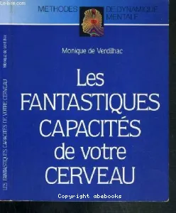 fantastiques capacités de votre cerveau (Les)