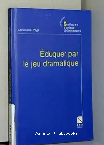 Eduquer par le jeu dramatique