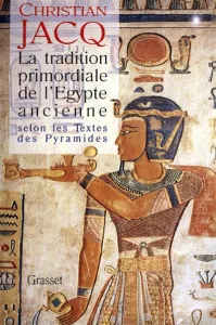 Tradition primordiale de l'Egypte ancienne (La)