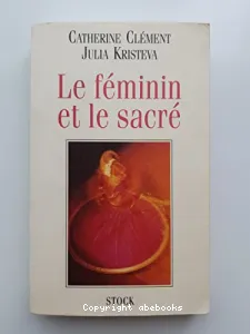 Féminin et le sacré (Le)