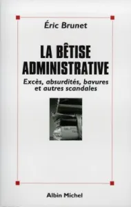Bêtise administrative (La)