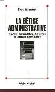 Bêtise administrative (La)