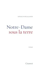 Notre-Dame sous la terre