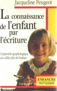 Connaissance de l'enfant par l'écriture (La)