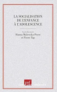 socialisation de l'enfance à l'adolescence (La)