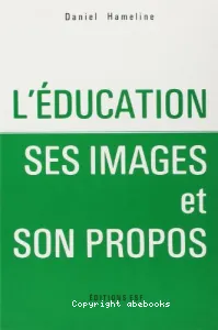 éducation, ses images et son propos (L')