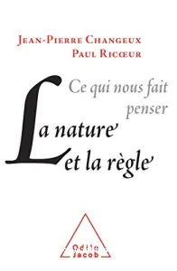 Ce qui nous fait penser,la nature et la régle