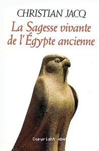 Sagesse vivante de l'Egypte ancienne (La)