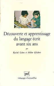 Découverte et apprentissage du langage écrit avant six ans