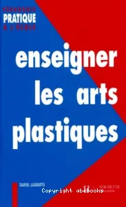 Enseigner les arts plastiques