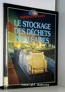 Stockage des déchets nucléaires (Le)