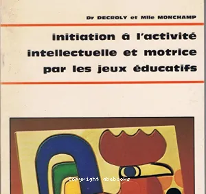 Initiation à l'activité intellectuelle et motrice par les jeux éducatifs