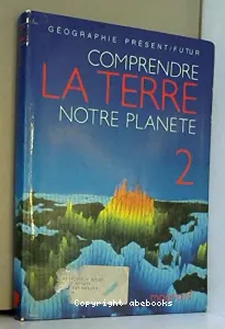 Comprendre la terre, notre planète