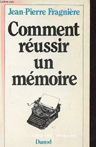 Comment réussir un mémoire