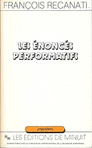 Enoncés performatifs (Les)