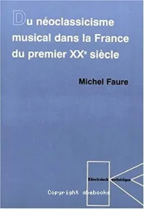 Du néoclassicisme musical dans la France du XXe siècle