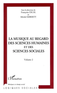 Musique au regard des sciences humaines et des sciences sociales (La)