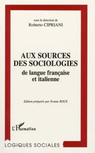 Aux sources des sociologies de la langue Française et Italienne