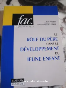 Rôle du pére dans le développement du jeune enfant (Le)