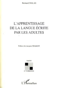 Apprentissage de la langue écrite par les adultes (L')