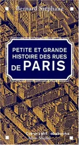 Petite et grande histoire des rues de Paris