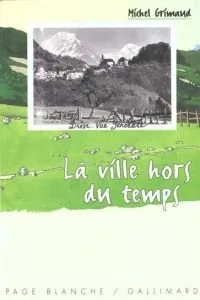 Ville hors du temps (la)