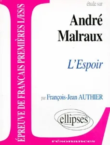 Etude sur André Malraux , L'Espoir