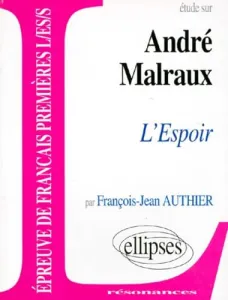 Etude sur André Malraux , L'Espoir