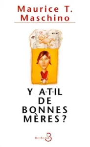 Y a-t-il de bonnes mères ?