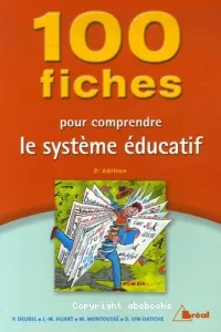 100 fiches pour comprendre le système éducatif