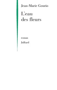 Eau des fleurs (L')