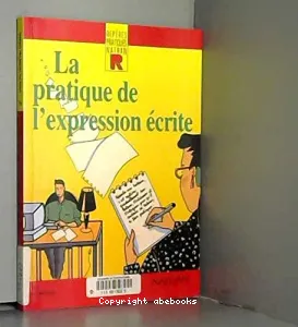 Pratique de l'expression écrite (La)