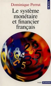 Système monètaire et financier français (Le)