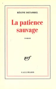 Patience sauvage (La)