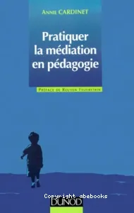 Pratiquer la médiation en pédagogie