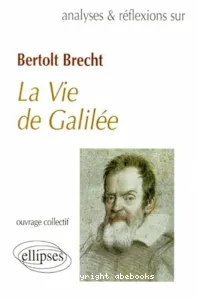 Berlott Brecht : la vie de Galilée