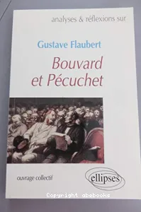 Gustave Flaubert : Bouvard et Pécuchet