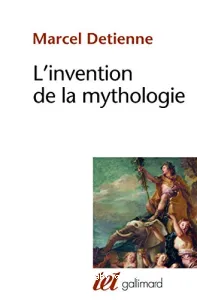 invention de la mythologie (L')