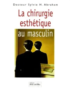 Chirurgie esthétique au masculin (La)