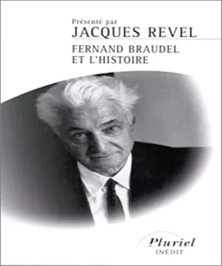 Fernand Braudel et l'histoire