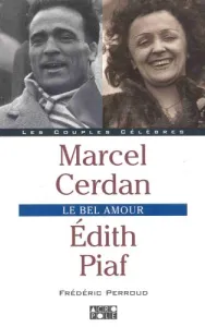 Marcel Cerdan / Edith Piaf le bel amour