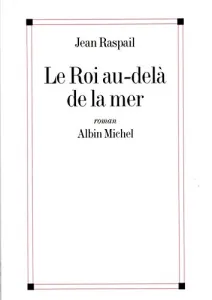 Roi au-delà de la mer (Le)